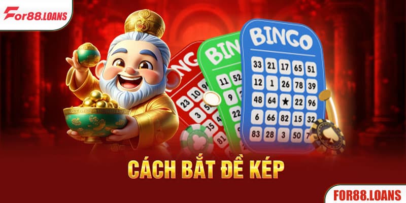 Cách bắt đề kép