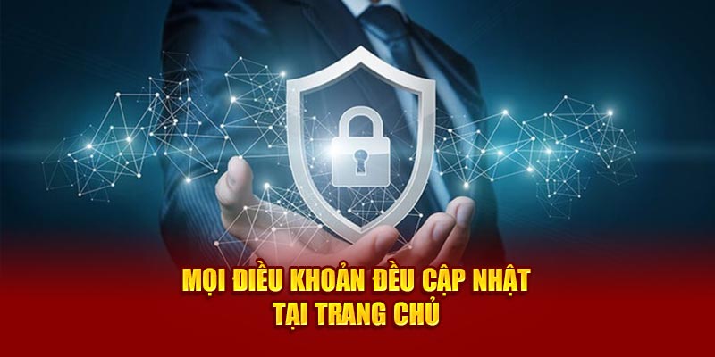 Mọi điều khoản đều cập nhật tại trang chủ 