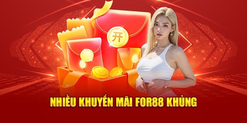 Nhiều khuyến mãi For88 khủng