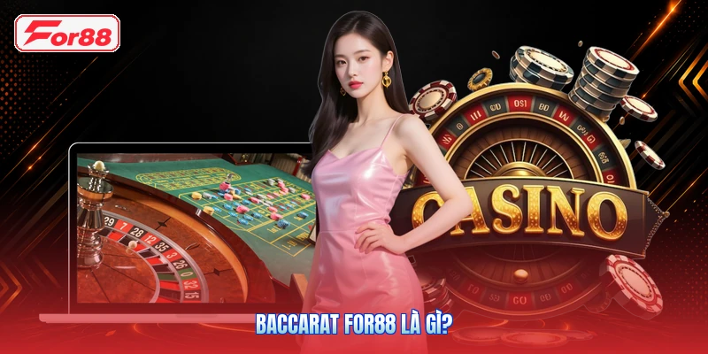 Baccarat FOR88 Là Gì?