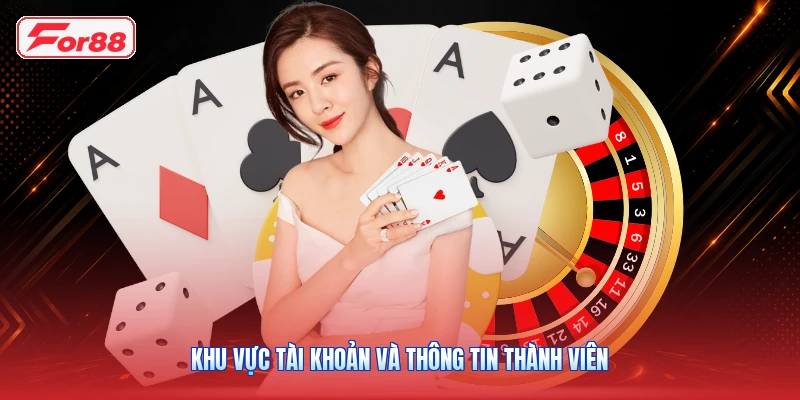 Khu Vực Tài Khoản Và Thông Tin Thành Viên