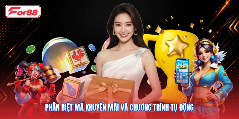 Phân Biệt Mã Khuyến Mãi Và Chương Trình Tự Động