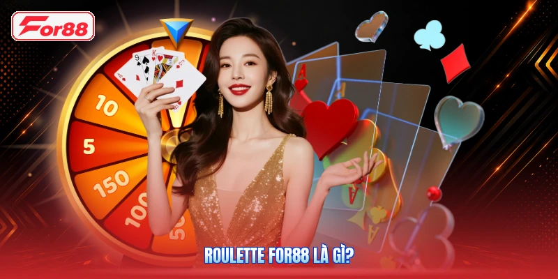 Roulette FOR88 là gì?
