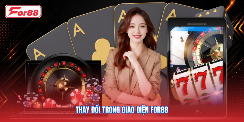 Thay Đổi Trong Giao Diện FOR88