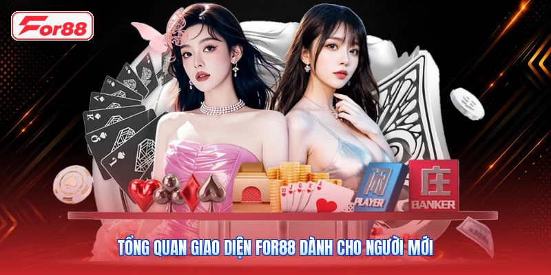 Tổng Quan Giao Diện FOR88 Dành Cho Người Mới
